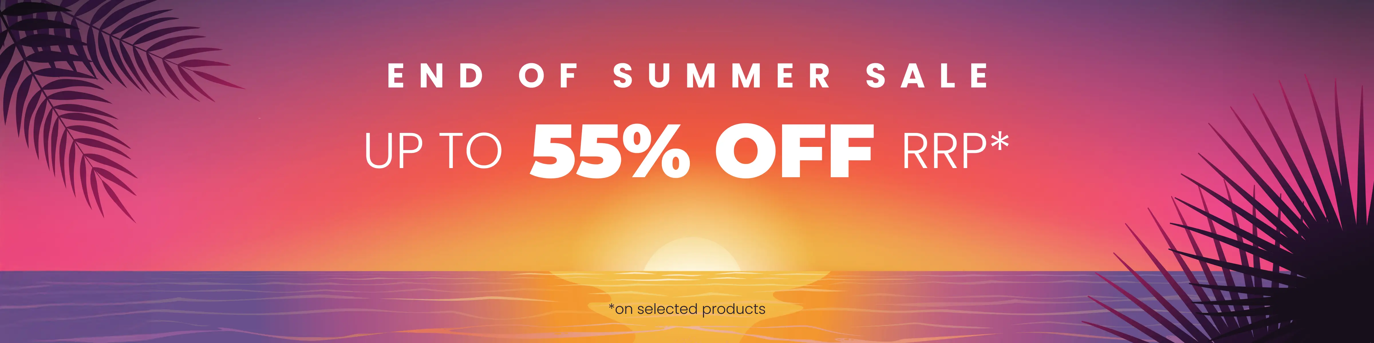 End of Summer Sale - Save up to 55% off RRP on selected products all with Free Next Day Delivery options.
