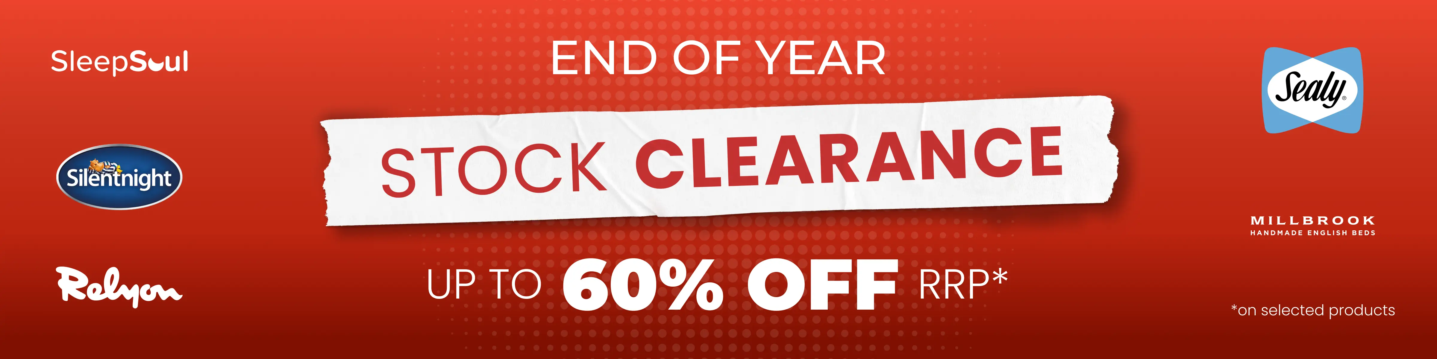 End of Year Stock Clearance - Save up to 60% off RRP on selected products all with Free Next Day Delivery options.